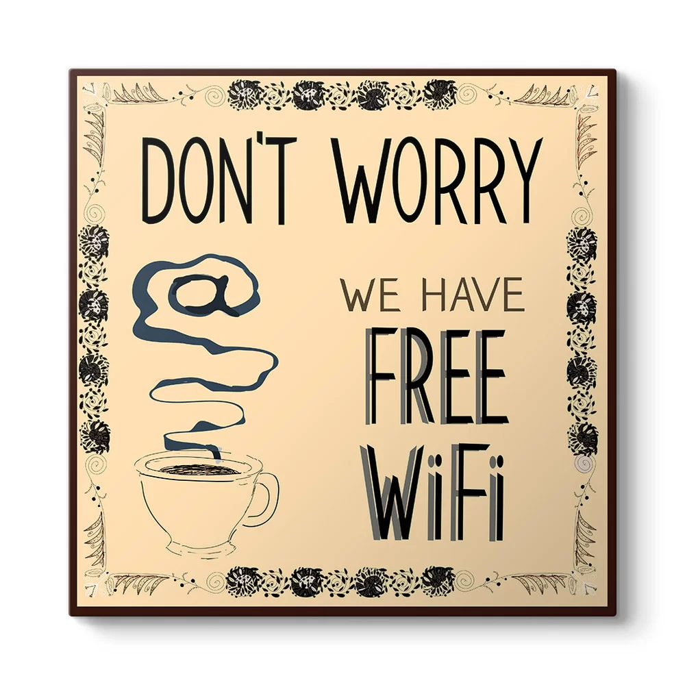 Dont Worry - Free Wifi Tablosu - Model 3